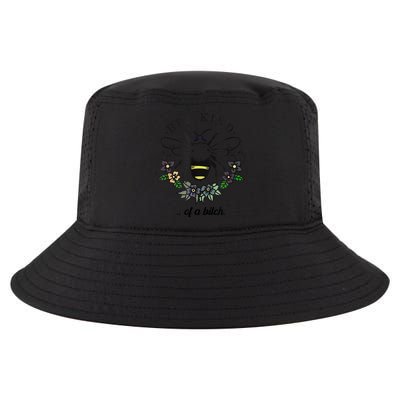 Be Kind Of A Bit.Ch Funny Be Kind Shirts With Bee For Women Cool Comfort Performance Bucket Hat
