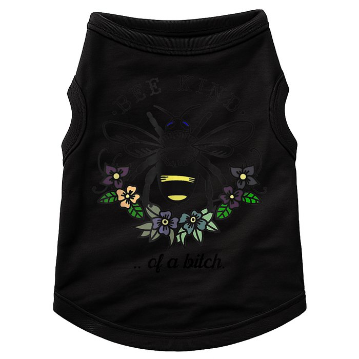 Be Kind Of A Bit.Ch Funny Be Kind Shirts With Bee For Women Doggie Tank