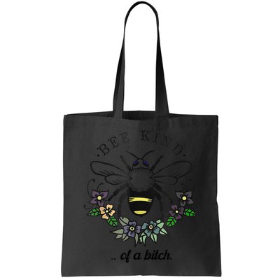 Be Kind Of A Bit.Ch Funny Be Kind Shirts With Bee For Women Bag