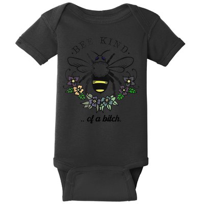 Be Kind Of A Bit.Ch Funny Be Kind Shirts With Bee For Women Baby Bodysuit
