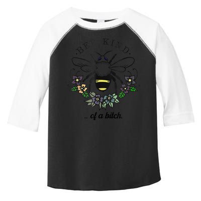 Be Kind Of A Bit.Ch Funny Be Kind Shirts With Bee For Women Toddler Fine Jersey T-Shirt