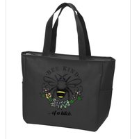 Be Kind Of A Bit.Ch Funny Be Kind Shirts With Bee For Women Zip Tote Bag