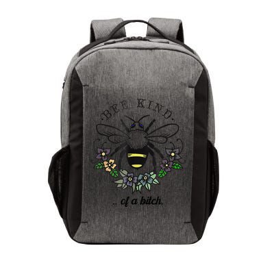 Be Kind Of A Bit.Ch Funny Be Kind Shirts With Bee For Women Vector Backpack