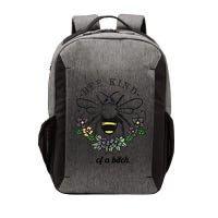 Be Kind Of A Bit.Ch Funny Be Kind Shirts With Bee For Women Vector Backpack