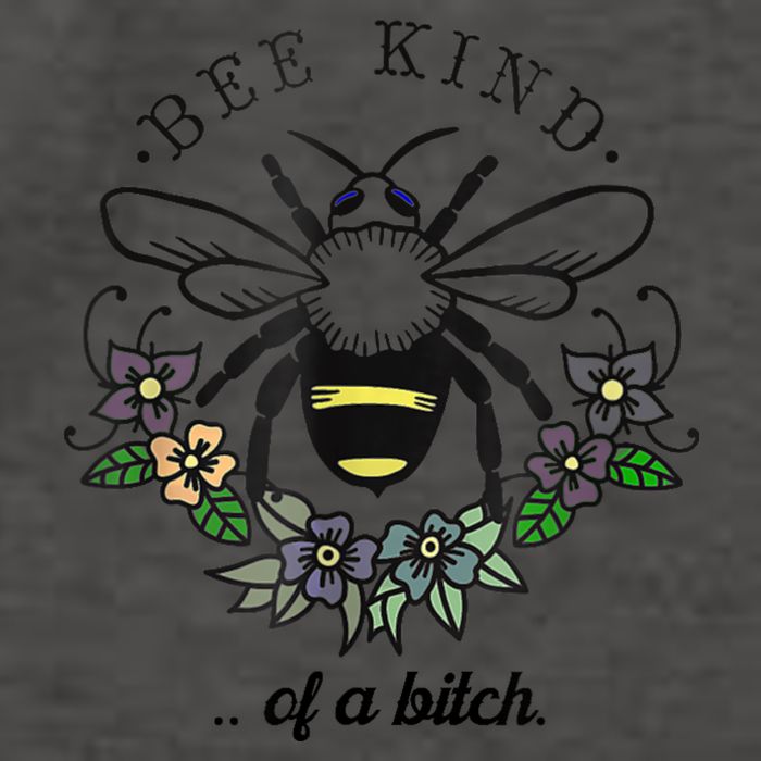 Be Kind Of A Bit.Ch Funny Be Kind Shirts With Bee For Women Vector Backpack