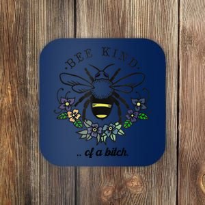 Be Kind Of A Bit.Ch Funny Be Kind Shirts With Bee For Women Coaster