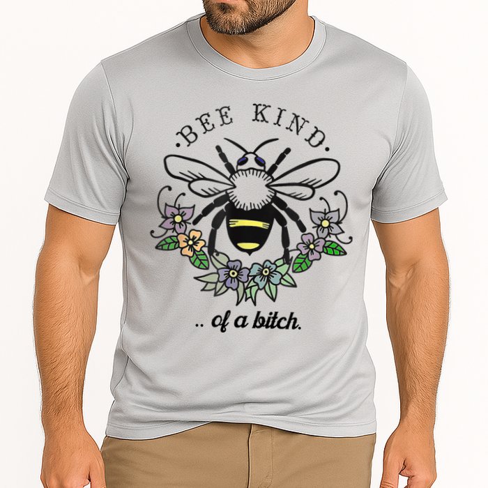 Be Kind Of A Bit.Ch Funny Be Kind Shirts With Bee For Women Cooling Performance Crew T-Shirt
