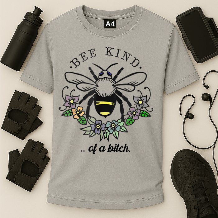 Be Kind Of A Bit.Ch Funny Be Kind Shirts With Bee For Women Cooling Performance Crew T-Shirt