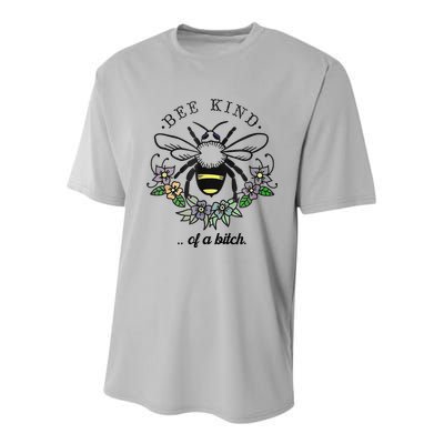 Be Kind Of A Bit.Ch Funny Be Kind Shirts With Bee For Women Youth Performance Sprint T-Shirt