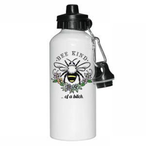 Be Kind Of A Bit.Ch Funny Be Kind Shirts With Bee For Women Aluminum Water Bottle