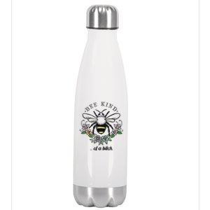 Be Kind Of A Bit.Ch Funny Be Kind Shirts With Bee For Women Stainless Steel Insulated Water Bottle