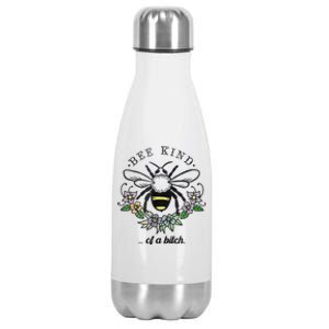 Be Kind Of A Bit.Ch Funny Be Kind Shirts With Bee For Women Stainless Steel Insulated Water Bottle