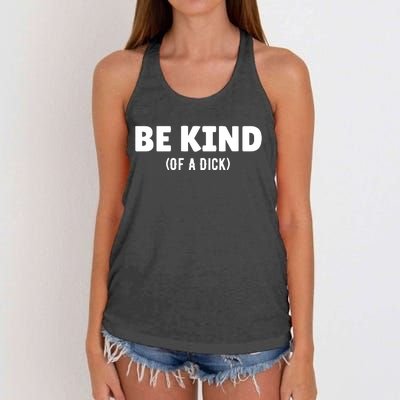 Be Kind Of A Dick Women's Knotted Racerback Tank