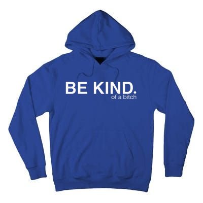 be kind of a bitch funny  Tall Hoodie