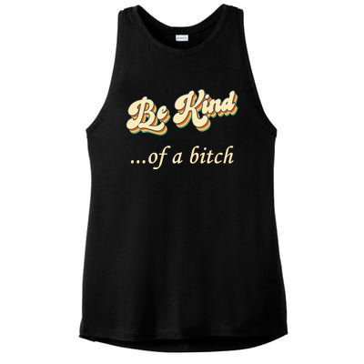 Be Kind ...Of A Bitch Retro Ladies PosiCharge Tri-Blend Wicking Tank