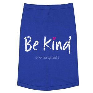 Be Kind Or Be Quiet Positive Saying Inspirational Gift Meaningful Gift Doggie Tank