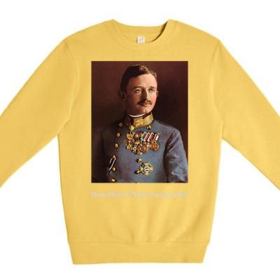 Blessed Karl Of Austria Roman Catholic 19 Premium Crewneck Sweatshirt