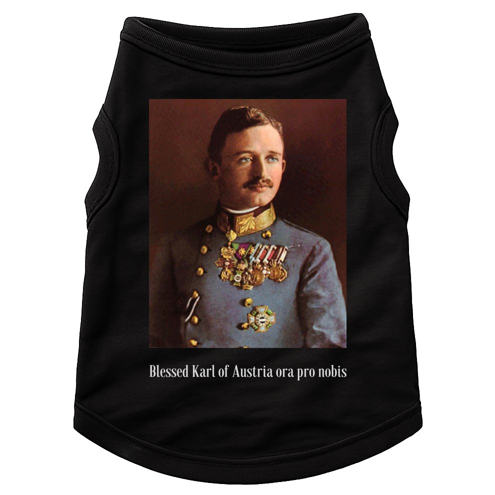 Blessed Karl Of Austria Roman Catholic 19 Doggie Tank