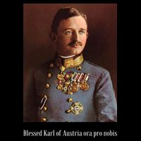Blessed Karl Of Austria Roman Catholic 19 Backpack