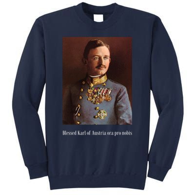 Blessed Karl Of Austria Roman Catholic 19 Tall Sweatshirt