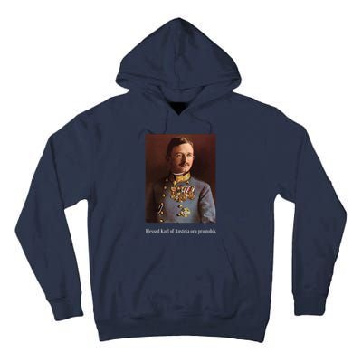 Blessed Karl Of Austria Roman Catholic 19 Tall Hoodie