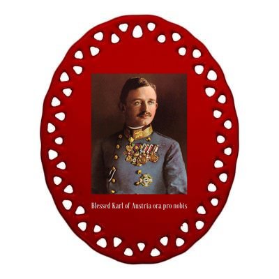 Blessed Karl Of Austria Roman Catholic 19 Ceramic Oval Ornament