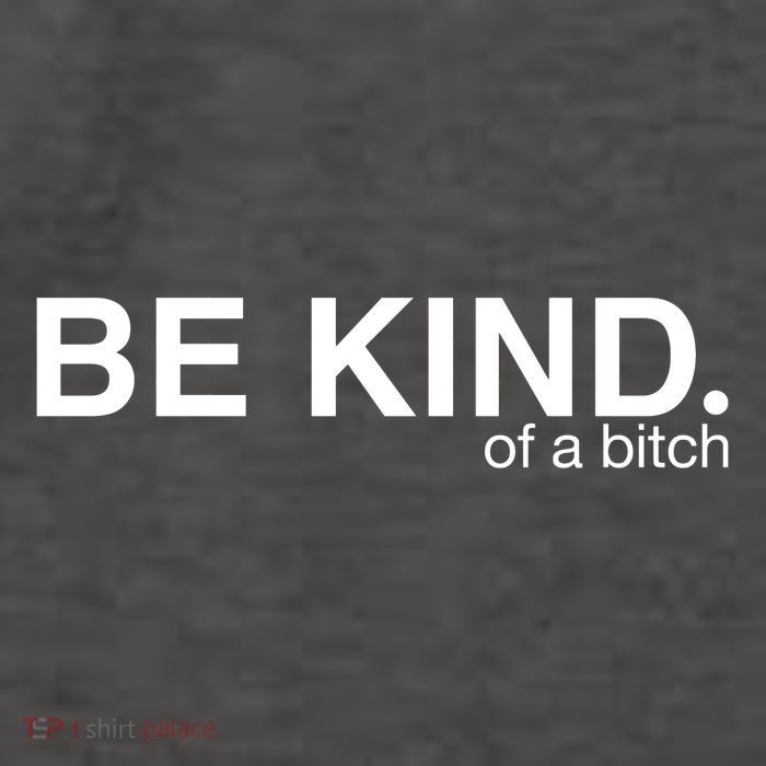 Be Kind Of A Bitch Funny Vector Backpack