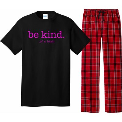 Be Kind Of A Bitch Funny Pajama Set