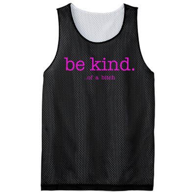 Be Kind Of A Bitch Funny Mesh Reversible Basketball Jersey Tank