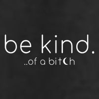 Be Kind Of A Bitch Funny Saying Sarcastic Kindness 25L Jumbo Tote