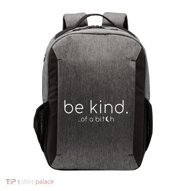 Be Kind Of A Bitch Funny Saying Sarcastic Kindness Vector Backpack
