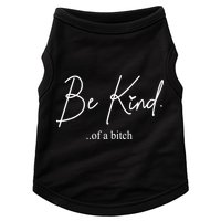 Be Kind Of A Bitch Funny Doggie Tank