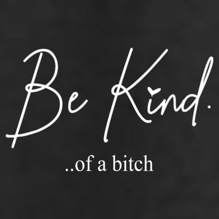 Be Kind Of A Bitch Funny Golf Towel