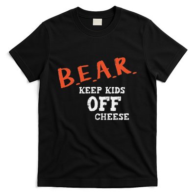 Bear Keep Off Cheese T-Shirt