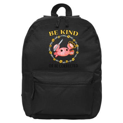 Be Kind Or Be Corrected Funny Crab Meme 16 in Basic Backpack