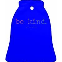 Be Kind Of A Bitch Funny Gift Ceramic Bell Ornament