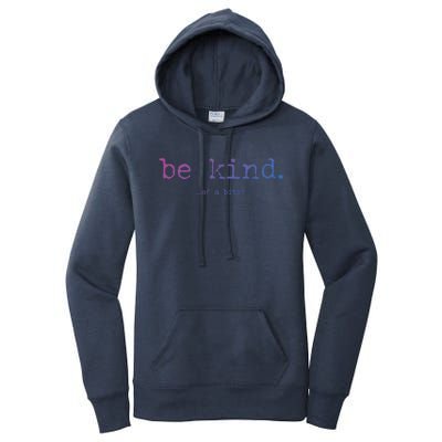 Be Kind Of A Bitch Funny Gift Women's Pullover Hoodie