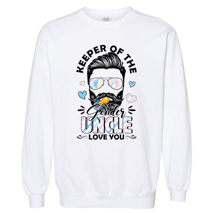 Beard Keeper Of Gender Uncle Loves You Gender Reveal Garment-Dyed Sweatshirt