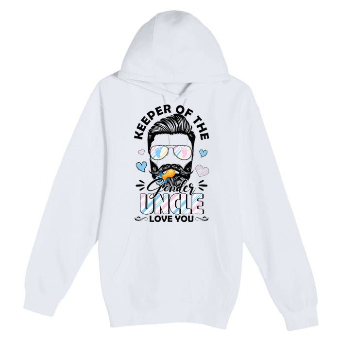 Beard Keeper Of Gender Uncle Loves You Gender Reveal Premium Pullover Hoodie