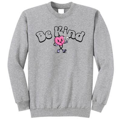 Be Kind Of A Bi Ch Funny Tall Sweatshirt