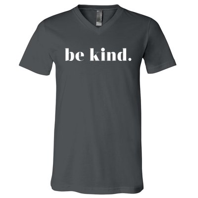 Be Kind Positive Quote Motivational Inspirational V-Neck T-Shirt