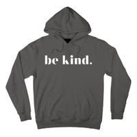 Be Kind Positive Quote Motivational Inspirational Tall Hoodie