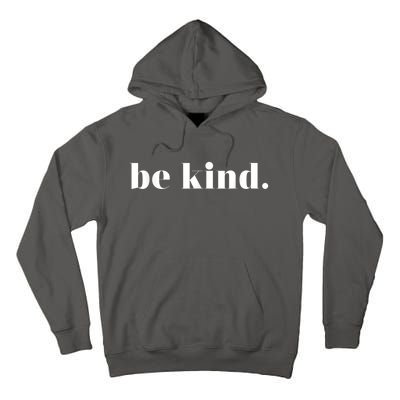 Be Kind Positive Quote Motivational Inspirational Tall Hoodie