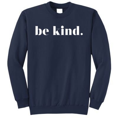 Be Kind Positive Quote Motivational Inspirational Sweatshirt