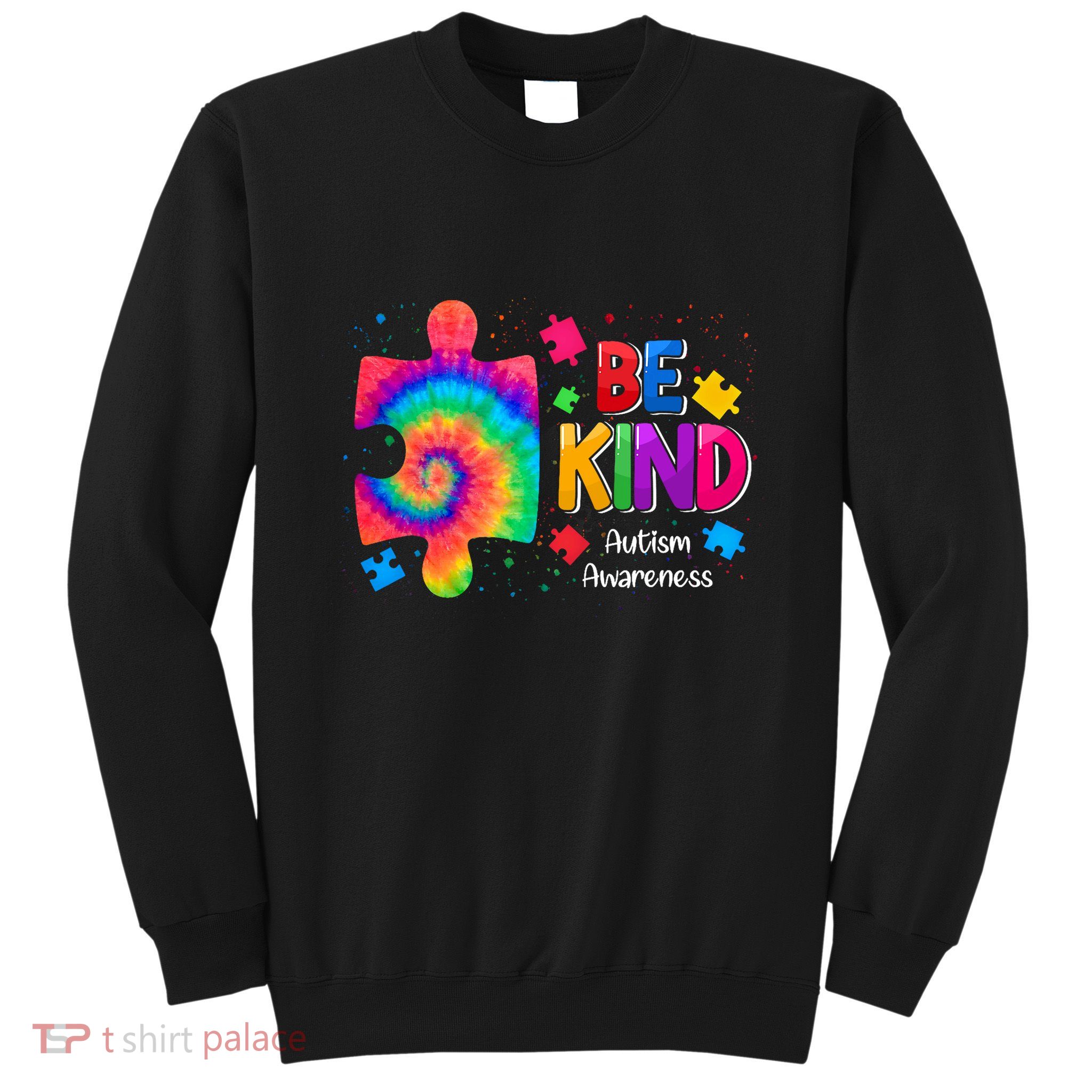 Be Kind Puzzle Pieces Tie Dye Cute Autism Awareness Sweatshirt