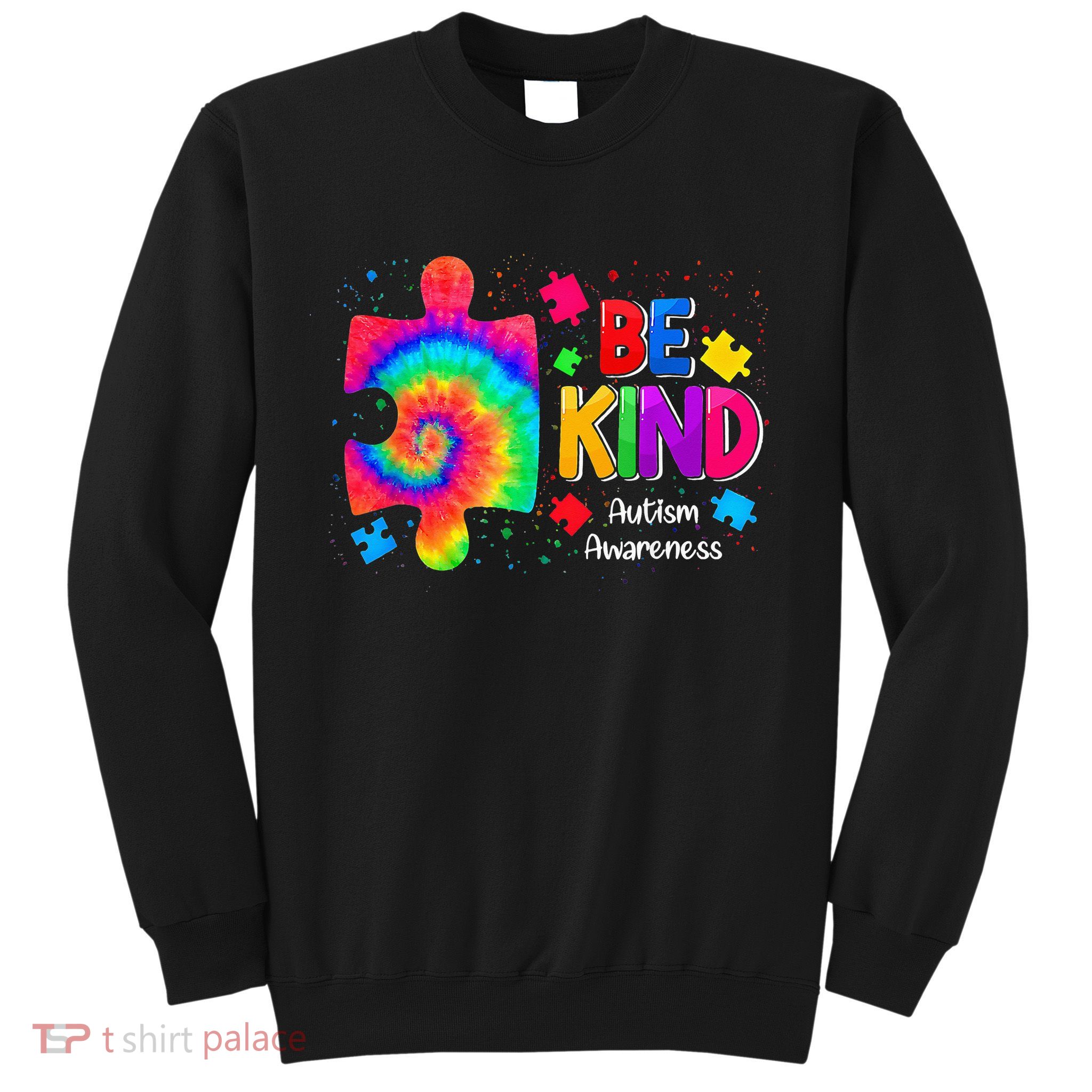 Be Kind Puzzle Pieces Tie Dye Cute Autism Awareness Sweatshirt