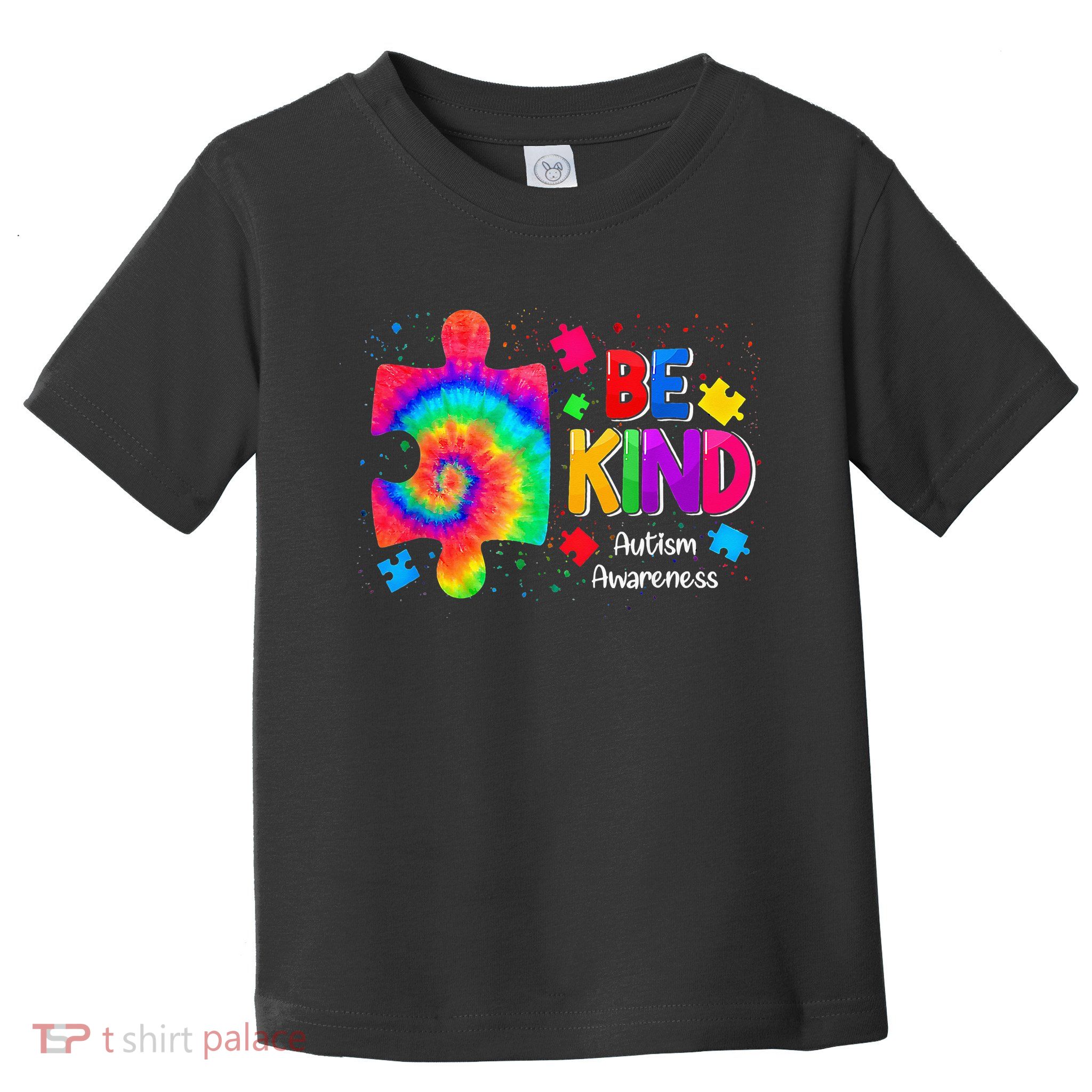 Be Kind Puzzle Pieces Tie Dye Cute Autism Awareness Toddler T-Shirt