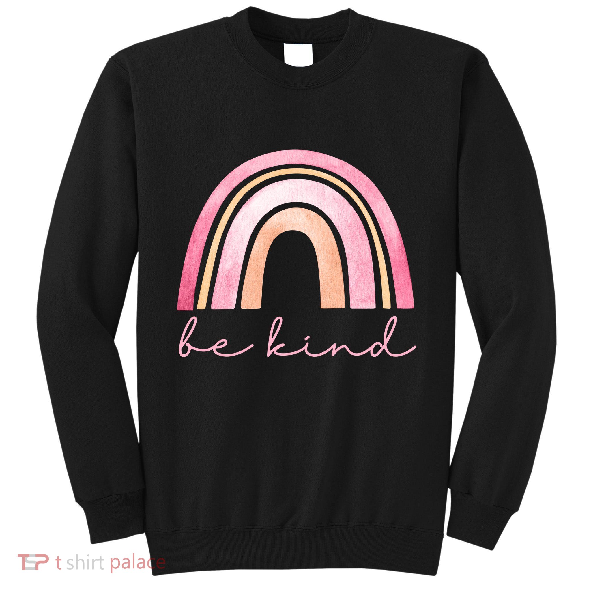 Be Kind Pink Rainbow Cute Gift Tall Sweatshirt