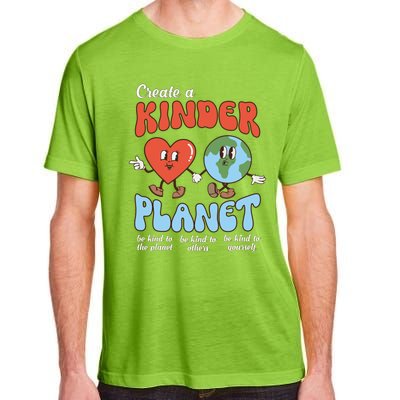 Be Kind Planet Save Earth Day Create A Kinder Planet Gift Adult ChromaSoft Performance T-Shirt