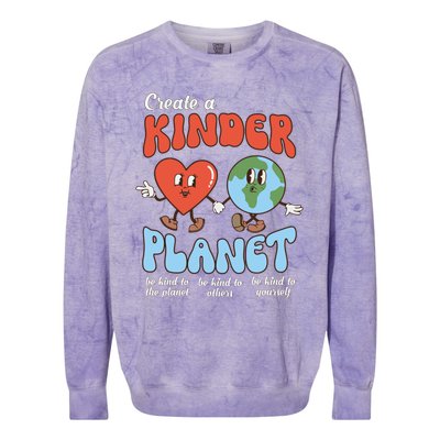 Be Kind Planet Save Earth Day Create A Kinder Planet Gift Colorblast Crewneck Sweatshirt